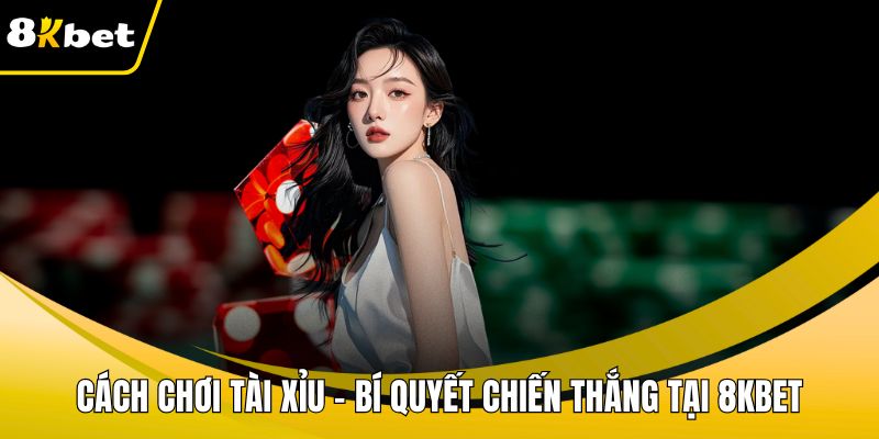 Cách chơi tài xỉu