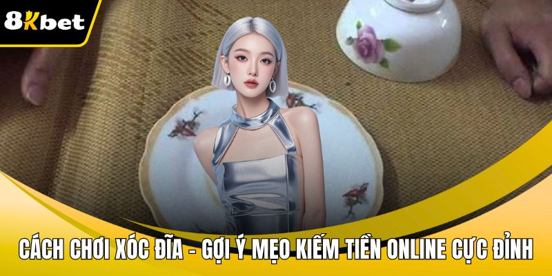 Cách chơi xóc đĩa