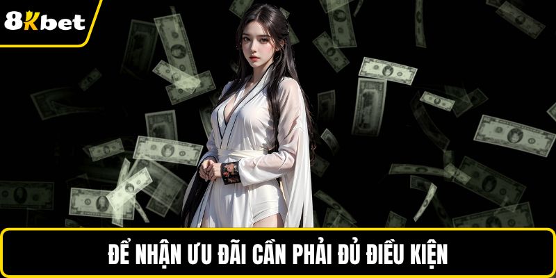 Để nhận ưu đãi cần phải đủ điều kiện