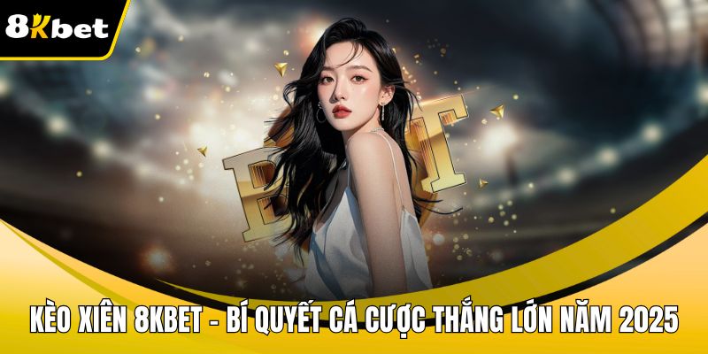 Kèo xiên 8KBET