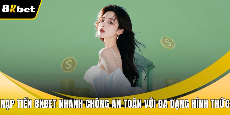 Nạp tiền 8KBET