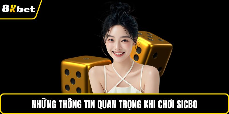 Những thông tin quan trọng khi chơi sicbo