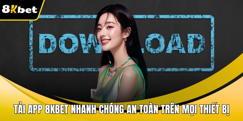 Tải app 8KBET