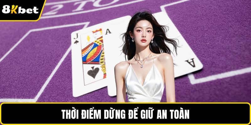 Thời điểm dừng để giữ an toàn